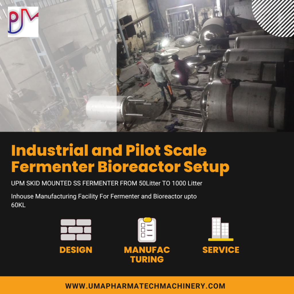 Manufacturing Setup For Fermenter and Bioreactor- Uma Pharmatech Machinery