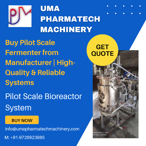 Pilot Scale Fermenter Manufacturer- Bioreactor Manufacturer-Uma Pharmatech Machinery
